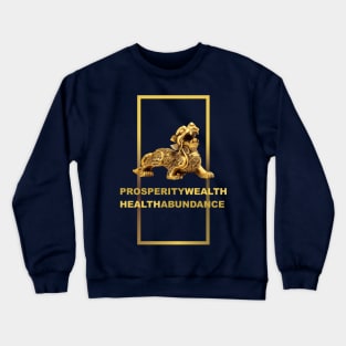 Prosperity Wealth Health Abundance Crewneck Sweatshirt